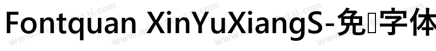 Fontquan XinYuXiangS字体转换